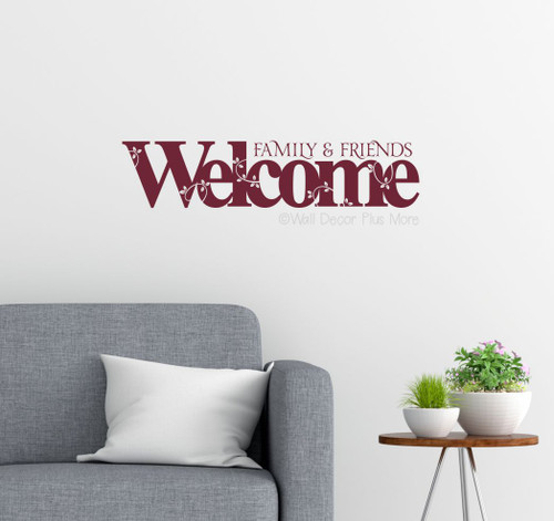 Welcome Family and Friends with Floral Design Wall Decal Sticker Burgundy Living Room Decor