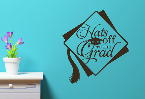 Hats Off to the Grad Vinyl Sticker Decal for Graduation Gift or Decoration
