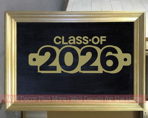 Class of 2026 Graduation Wall Vinyl Stickers Decals Lettering Decor Art Metallic Gold