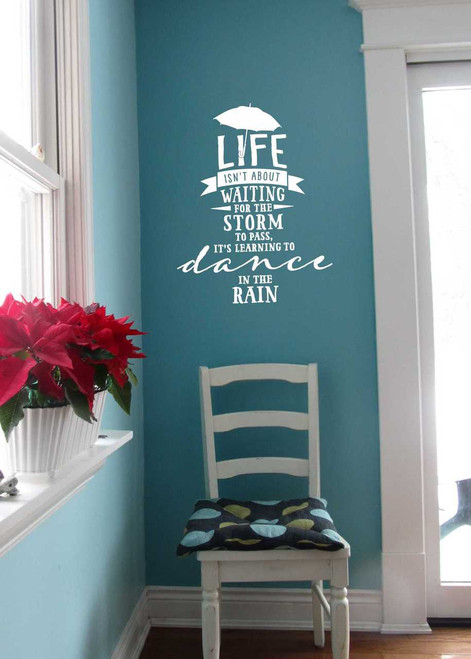 Dance in the Rain Popular Inspirational Wall Decal Quote-White
