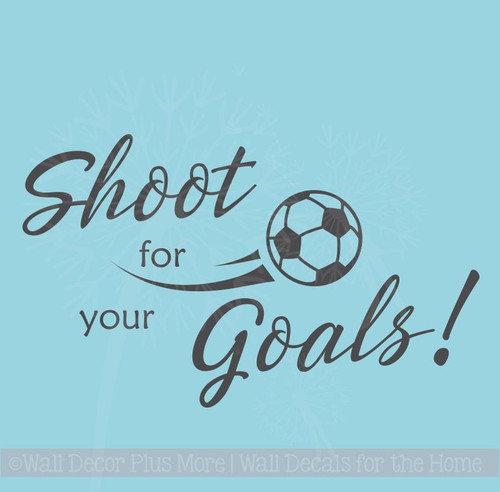 Shoot for your Goals Soccer Wall Art Decals Sports Stickers for Kids Room