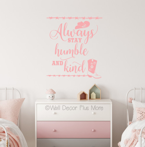 Always Stay Humble and Kind Western Wall Art Quotes Vinyl Decal Stickers carnation