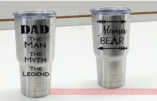 RTIC or Yeti Mug Tumbler Decals Mama Bear & Dad Legend Vinyl Stickers-Black