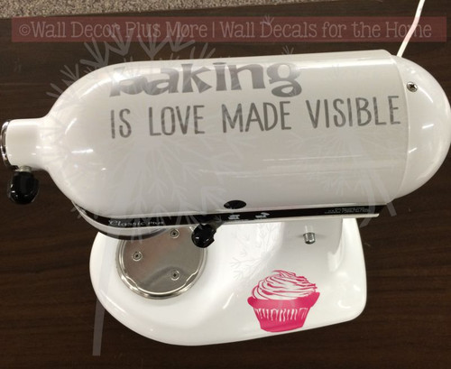 Baking is Love Made Visible with Cupcakes Kitchenaid Mixer Decals- Glossy Hot Charcoal