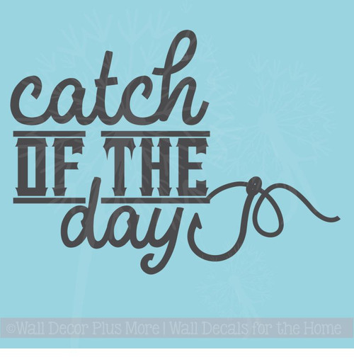 Catch of the Day Fisherman Fish Hook Wall Vinyl Decal Stickers