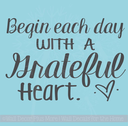 Begin Each Day With A Grateful Heart Vinyl Wall Decals Quotes 