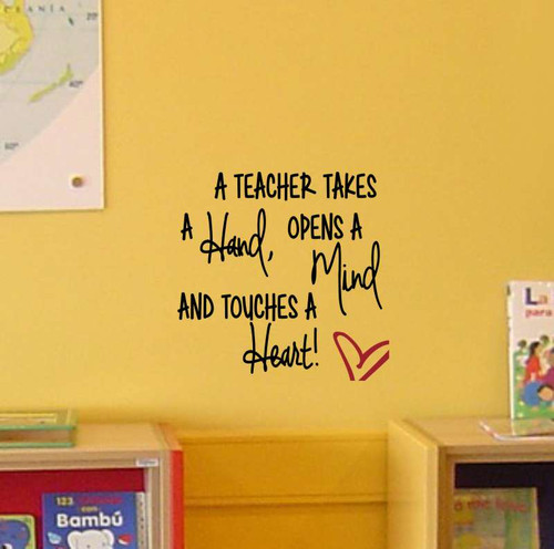 A Teacher Takes a Hand, Opens a Mind and Touches a Heart-Black, Red