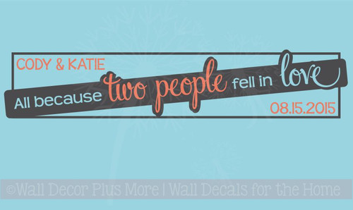 All Because Two People Feel In Love Wedding Wall Decal Stickers Custom Text Couple's Name, Date