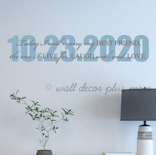 Today I Will Marry My Best Friend with Wedding Date 2-Color Vinyl Decal Stickers — Light blue wall decal with text,