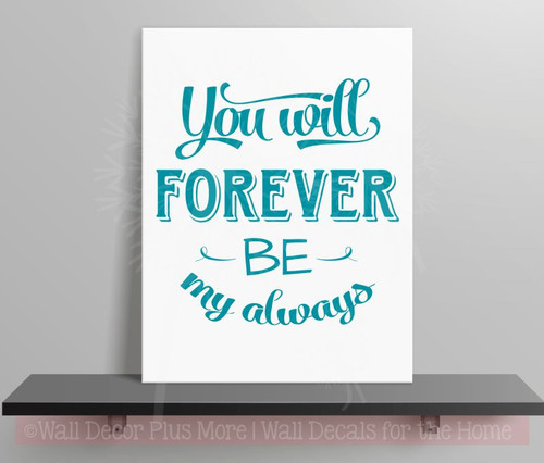 Forever my Always Wall Lettering Wall Decal Vinyl Stickers Love Quotes