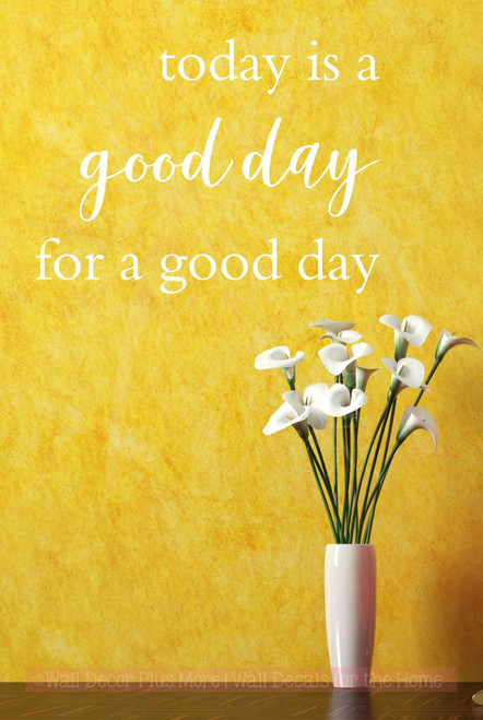 Today is a Good Day Inspirational Quotes Vinyl Lettering Wall Decals White