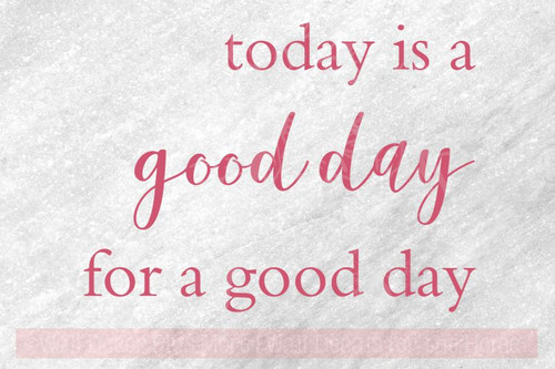 Today Is A Good Day Inspirational Quotes Vinyl Lettering Wall Decals