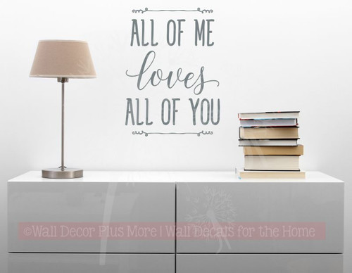 All Of Me Loves All Of You Wall Decal Vinyl Sticker Love Quotes-Storm Gray