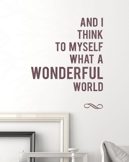 I Think To Myself What A Wonderful World Decal Sticker Wall Lettering Wall Quote 