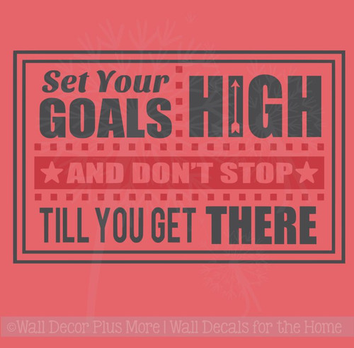 Set Your Goals High Don T Stop Positive Quotes Motivational Wall Decals