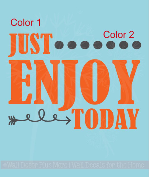 Just Enjoy Today Motivational Inspirational Vinyl Lettering Wall Art Decals