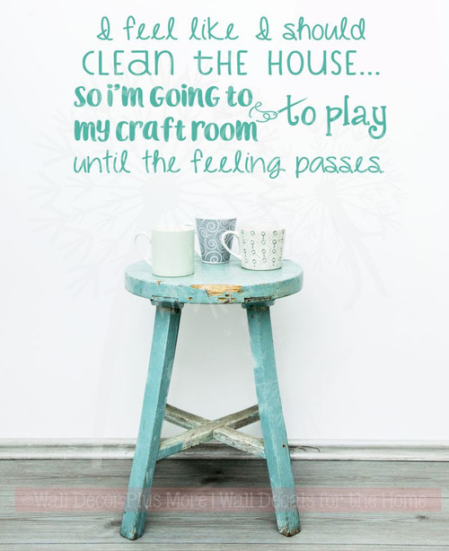 Clean The House Craft Room Funny Wall Letters Vinyl Decals Wall Art Stickers-Turquoise