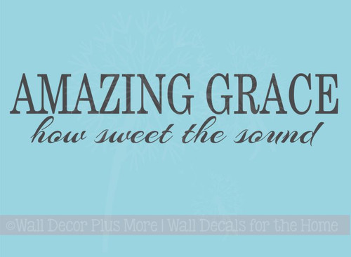 Amazing Grace How Sweet The Sound Vinyl Decals Wall Letters Wall Quotes for Home Decor