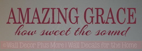 Amazing Grace How Sweet The Sound Vinyl Decals Wall Letters Wall Quotes for Home Decor-Burgundy