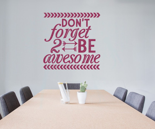 dont forget to be awesome wall decor vinyl decals motivational sticker letter art awesome wall art