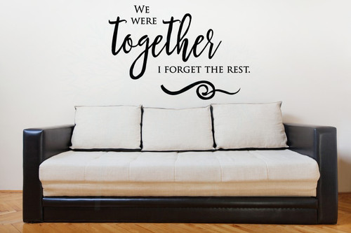 We Were Together Vinyl Decals Bedroom Wall Letters Stickers For
