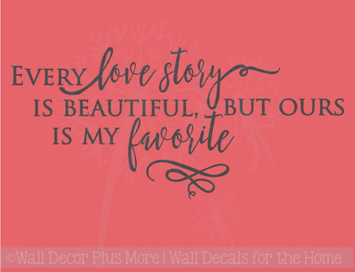 Every Love Story is Beautiful Vinyl Stickers Wall Decals Lettering Love Quotes for Home Decor