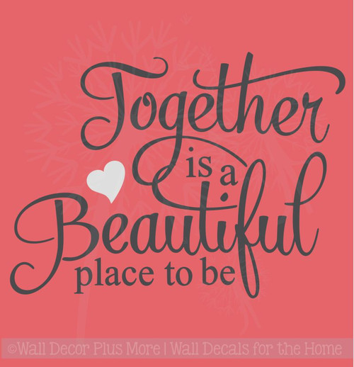 Together Is A Beautiful Place To Be Family Wall Stickers Quote Vinyl Lettering Decals