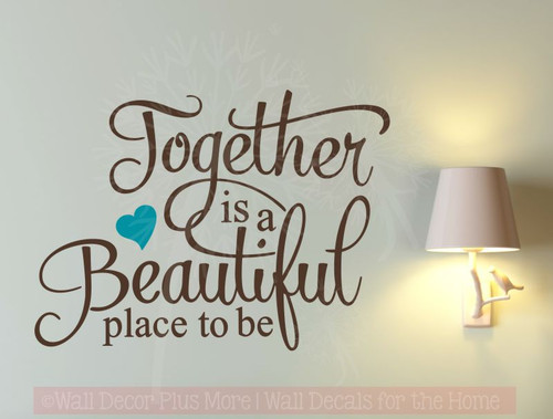 Together Is A Beautiful Place To Be Family Wall Stickers Quote Vinyl Lettering Decals-Chocolate Brown, Teal