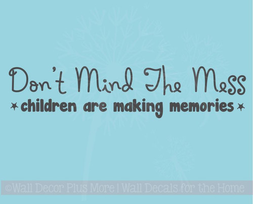 Children Making Memories Mess Vinyl Lettering Quote Family Wall Decals Sticker Home Decor