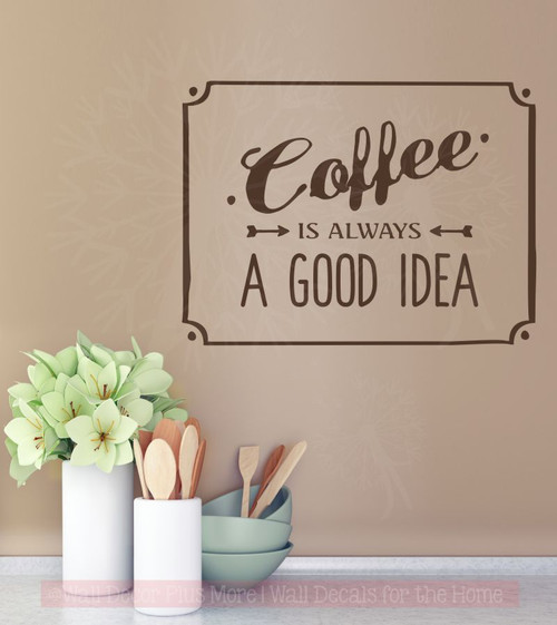 Coffee Is Always A Good Thing Kitchen Vinyl Lettering Art Wall Decals Sticker Home Decor ChBrown