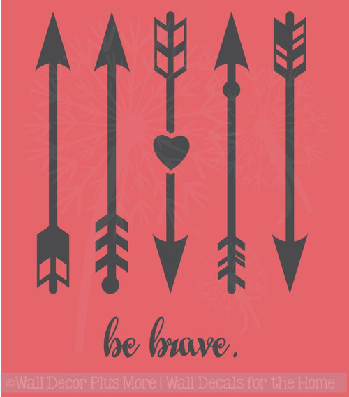Be Brave with Arrows Wall Decals Stickers Vinyl Letters Art Motivational Home Decor