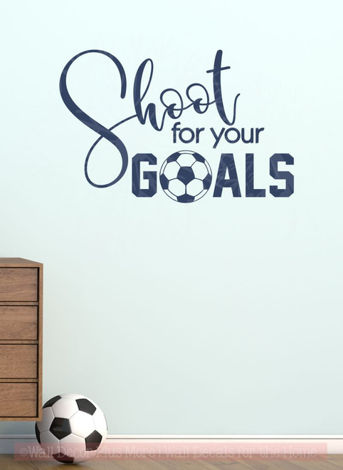 Shoot For Your Goals Soccer Wall Decal Stickers Vinyl Lettering Art Sports Decor-Deep Blue