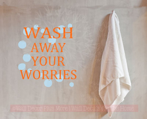 Wash Away Your Worries Vinyl Lettering Bubbles Art Bath Wall Decals Laundry Decor Sticker Quote-Pastel Orange, Powder Blue