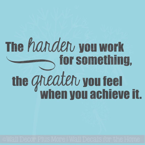Harder You Work, Greater You Feel Inspirational Wall Art Vinyl Lettering Sticker Decals Home Decor Quote
