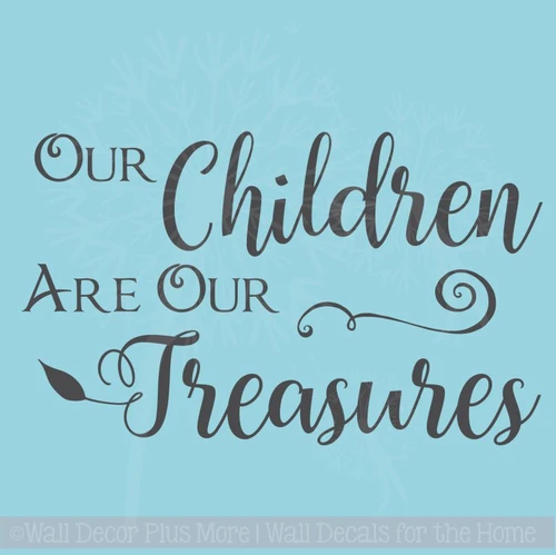 Children Are Our Treasures Vinyl Lettering Stickers Wall Decals Family Home Decor Quote