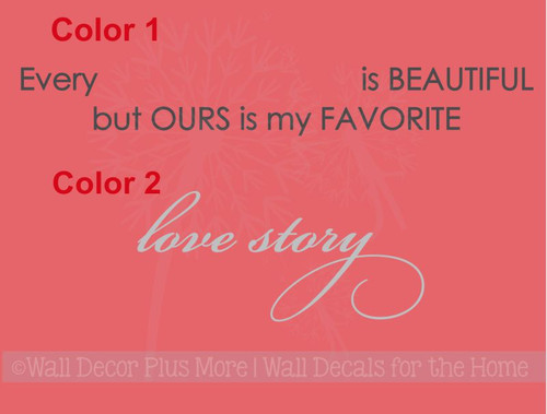 Every Love Story Is Beautiful, Ours Is My Favorite Vinyl Lettering Art Wall Decal Stickers Bedroom Quote Home Decor-2 color package