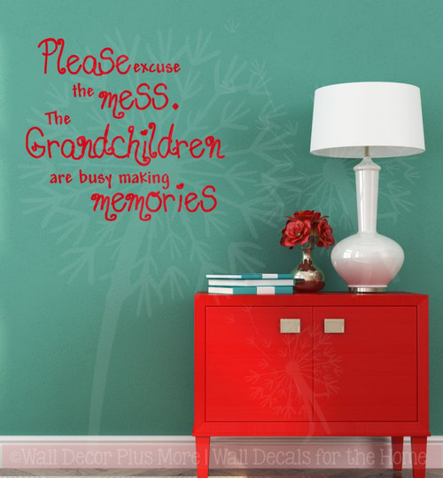 Excuse the Mess Grandchildren Making Memories Vinyl Wall Decals Stickers Quote-Cherry Red