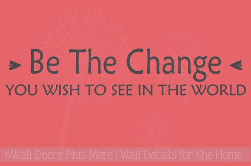 Be The Change You See In The World Vinyl Lettering Art Inspirational Wall Decals Sticker Home Decor Quote