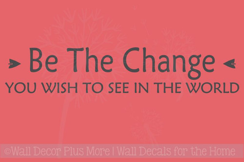 Be The Change You See In The World Vinyl Lettering Art Inspirational Wall Decals Sticker Home Decor Quote