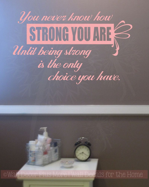 Wall Quotes How Strong You Are Until Only Choice Vinyl Letters Wall Decals Stickers Cancer-Carnation