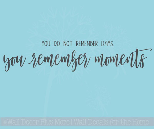 You Remember Moments Vinyl Letter Decals Family Wall Quotes for Decor