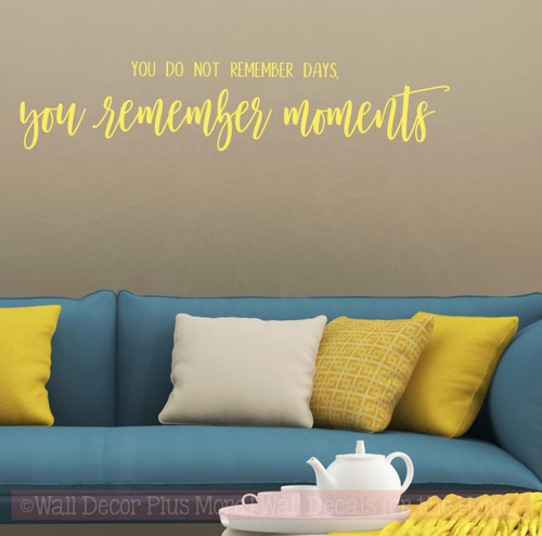 You Remember Moments Vinyl Letter Decals Family Wall Quotes for Decor-Light Yellow