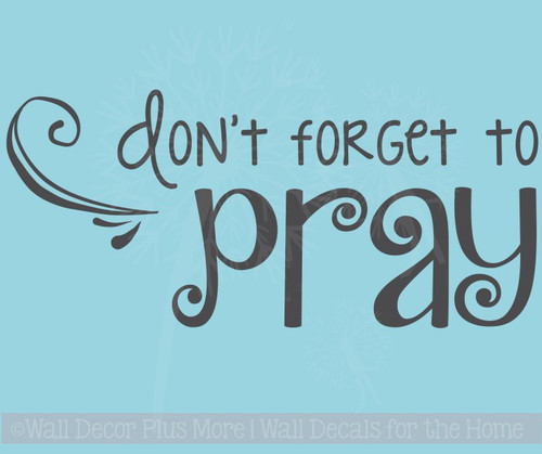 Don't Forget to Pray Vinyl Lettering Art Religious Home Wall Decor