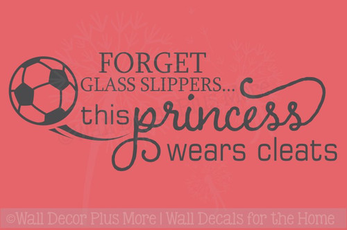 This Princess Wears Cleats Vinyl Letters Art Girls Soccer Quote Decor