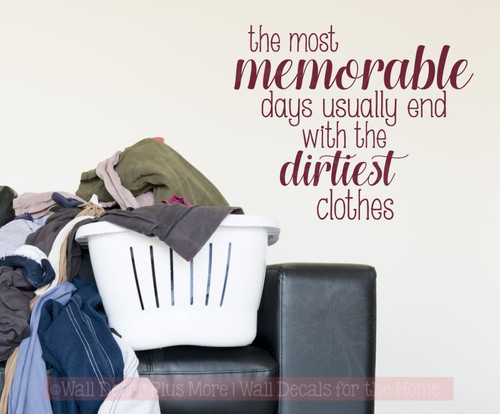 Memorable Days Dirtiest Clothes Laundry Room Quotes for Fun Wall Decor-Burgundy