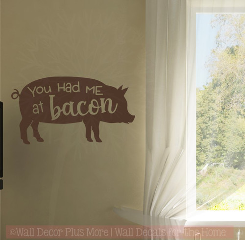 You Had Me At Bacon Farmhouse Kitchen Wall Decals Vinyl Art Letters-Chocolate Brown