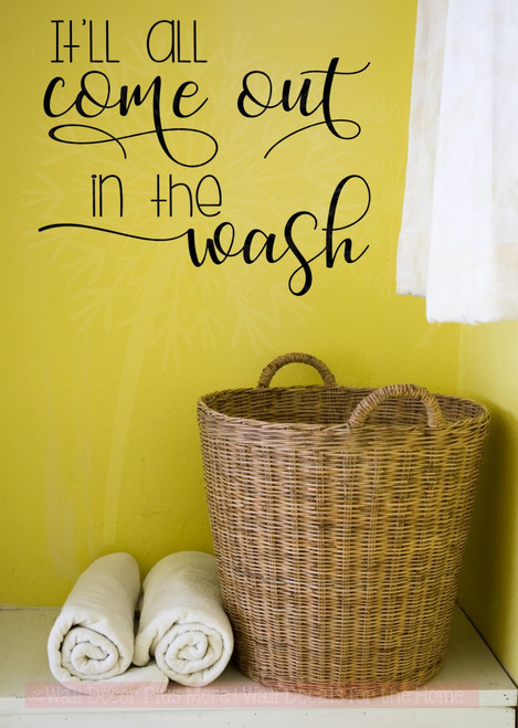 It'll All Come Out in the Wash Vinyl Letters Laundry Room Wall Stickers-Black
