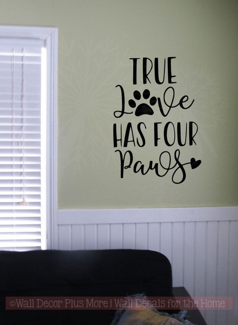 True Love Has Four Paws Pet Wall Decal Stickers Vinyl Art Wall Decor-Black