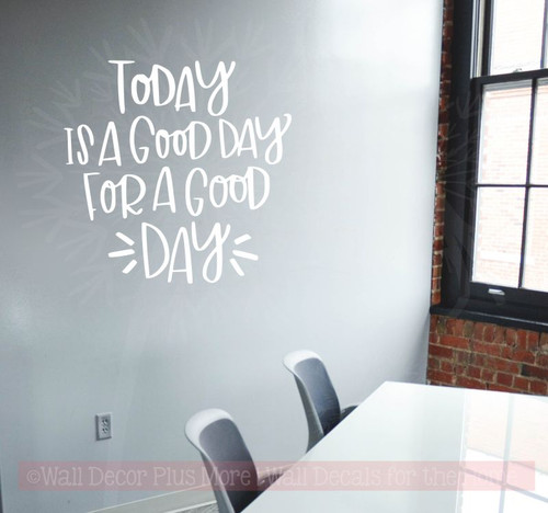 Today Is A Good Day Vinyl Lettering Stickers Inspirational Wall Quotes-White