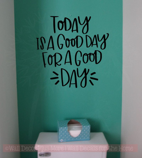 Today Is A Good Day Vinyl Lettering Stickers Inspirational Wall Quotes-Black
